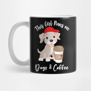 This Girl Runs on Dogs and Coffee Mug